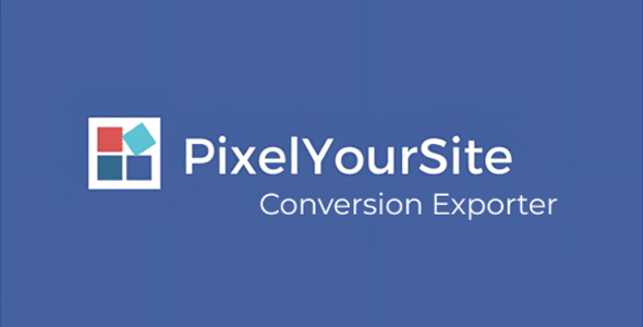Conversion Exporter by PixelYourSite